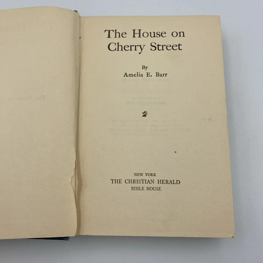 Antique The‎ House on Cherry Street Hardcover Book by Amelia E. Barr 1909